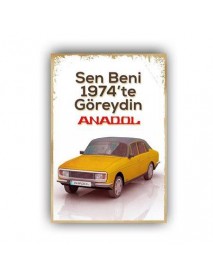 SEN BENİ 1974'TE GÖREYDİN ANADOL AHŞAP POSTER 20x30cm  - 48