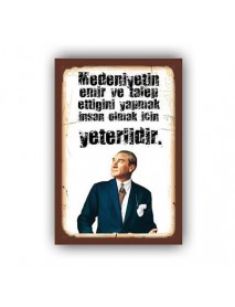 MUSTAFA KEMAL ATATÜRK  MEDENİYETİN EMİR VE TALEP ETTİĞİNİ YAPMAK İNSAN OLMAK İÇİN YETERLİDİR AHŞAP POSTER 20x30cm  - 10