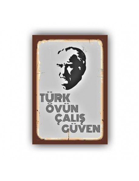 MUSTAFA KEMAL ATATÜRK TÜRK ÖVÜN ÇALIŞ GÜVEN AHŞAP POSTER 20x30cm  - 18