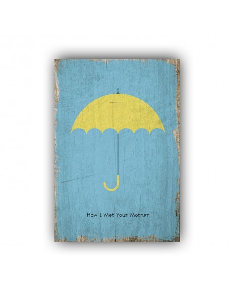 HOW I MET YOUR MOTHER 6 AHŞAP POSTER 20x30cm  - 58