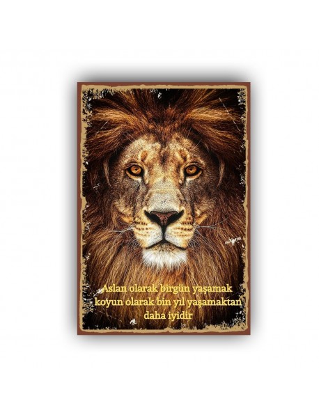 ASLAN OLARAK BİR GÜN AHŞAP POSTER 20x30cm  - 40