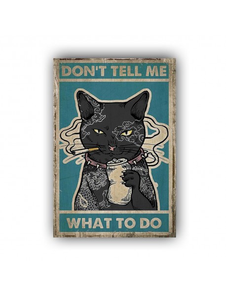 DON'T TELL ME AHŞAP POSTER 20x30cm  - 50