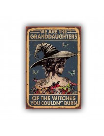 WE ARE THE GRANDDAUGHTERS OF THE WITCHES YOU COULDN'T BURN AHŞAP POSTER 20x30cm  - 00