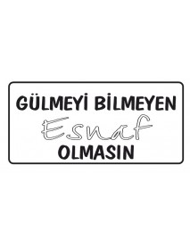 GÜLMEYİ BİLMEYEN ESNAF OLMASIN AHŞAP PLAKA POSTER - 16