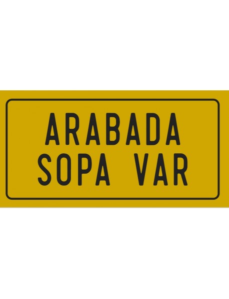 ARABADA SOPA VAR AHŞAP PLAKA POSTER - 67