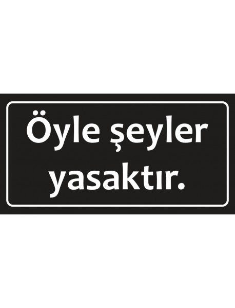 ÖYLE ŞEYLER AHŞAP PLAKA POSTER - 04