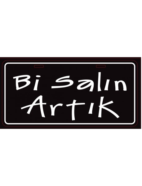 Bİ SALIN ARTIK AHŞAP PLAKA POSTER - 05