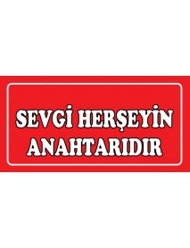 SEVGİ HERŞEYİN ANAHTARIDIR AHŞAP PLAKA POSTER - 20