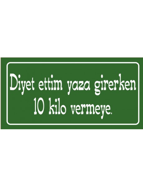 DİYET ETTİM KİLO VERMEYE AHŞAP PLAKA POSTER - 25