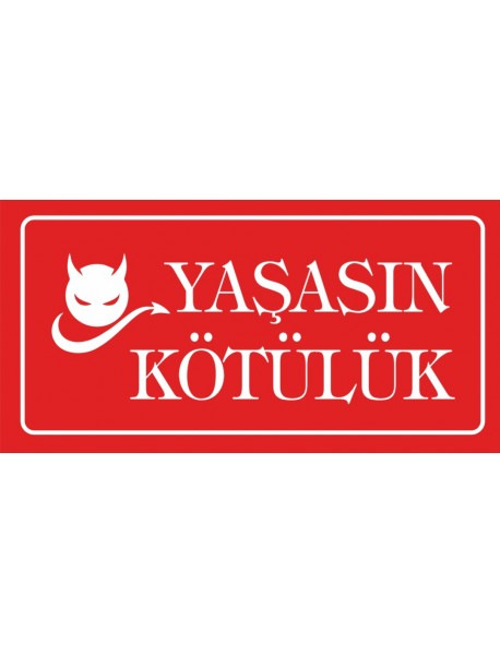 YAŞASIN KÖTÜLÜK AHŞAP PLAKA POSTER - 51