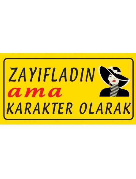 ZAYIFLADIN AMA KARAKTER OLARAK AHŞAP PLAKA POSTER - 76