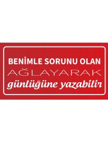 BENİMLE SORUNU OLAN AHŞAP PLAKA POSTER - 83