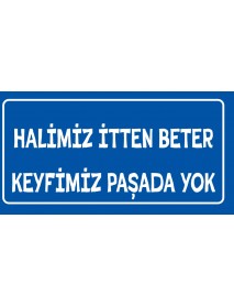 HALİMİZ İTTEN BETER AHŞAP PLAKA POSTER - 87