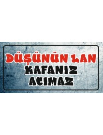 DÜŞÜNÜN LAN AHŞAP PLAKA POSTER - 07