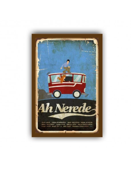 AH NEREDE AHŞAP POSTER 20x30cm  - 39