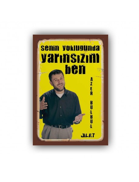 YARINSIZIM BEN AHŞAP POSTER 20x30cm  - 25