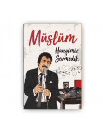 HANGİMİZ SEVMEDİK 3 AHŞAP POSTER 20x30cm  - 90