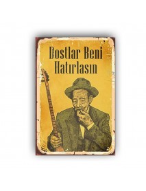 DOSTLAR BENİ HATIRLASIN AHŞAP POSTER 20x30cm  - 64