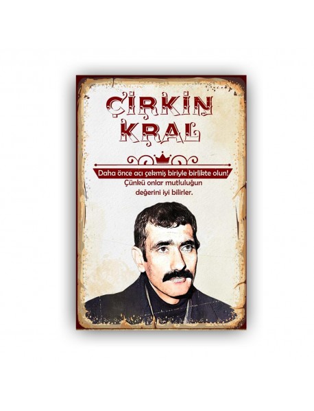 ÇİRKİN KRAL 4 AHŞAP POSTER 20x30cm  - 63