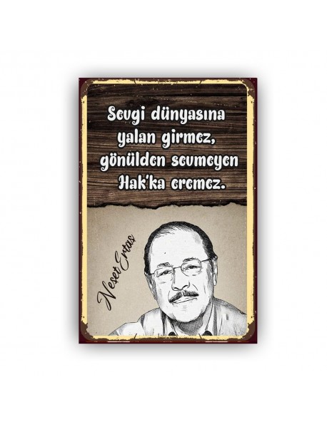 SEVGİ DÜNYASINA YALAN GİRMEZ AHŞAP POSTER 20x30cm  - 44