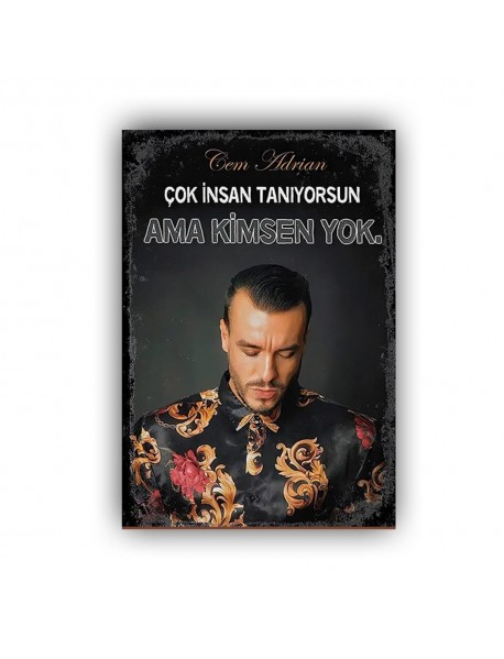 AMA KİMSEN YOK AHŞAP POSTER 20x30cm  - 57