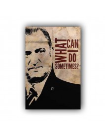 WHAT CAN I DO SOMETIMES? AHŞAP POSTER 20x30cm  - 25