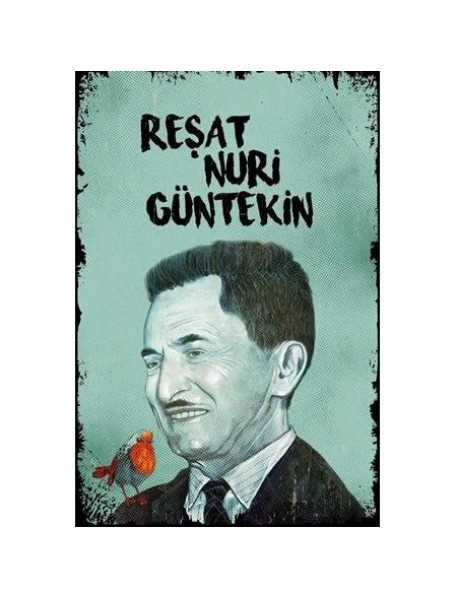 REŞAT NURİ GÜNTEKİN AHŞAP POSTER 20x30cm  - 53