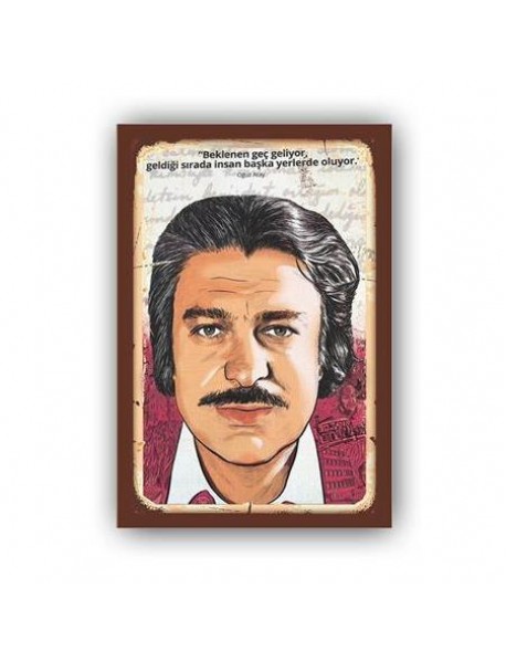 BEKLENEN GEÇ GELİYOR AHŞAP POSTER 20x30cm  - 51 