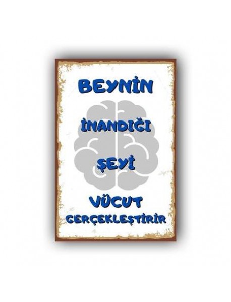 BEYNİN İNANDIĞI AHŞAP POSTER 20x30cm  - 79