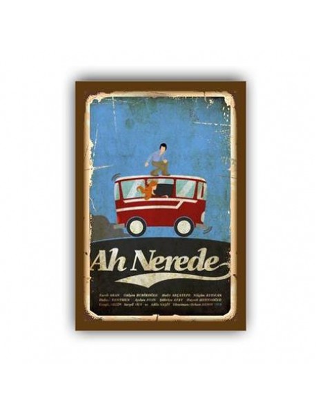 AH NEREDE AHŞAP POSTER 20x30cm  - 39