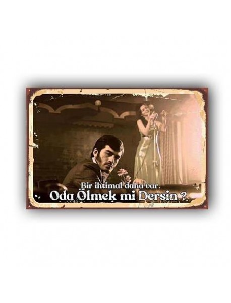 O DA ÖLMEK Mİ AHŞAP POSTER 20x30cm  - 71