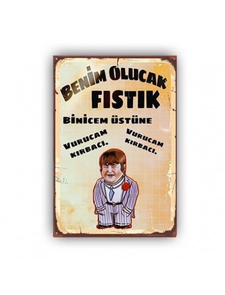 BENİM OLUCAK FISTIK AHŞAP POSTER 20x30cm  - 81