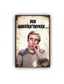 BEN AMERİKADAYKEN AHŞAP POSTER 20x30cm  - 33