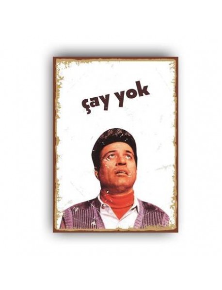 ÇAY YOK KEMAL AHŞAP POSTER 20x30cm  - 31