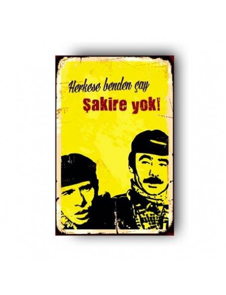 ŞAKİRE ÇAY YOK AHŞAP POSTER 20x30cm  - 87