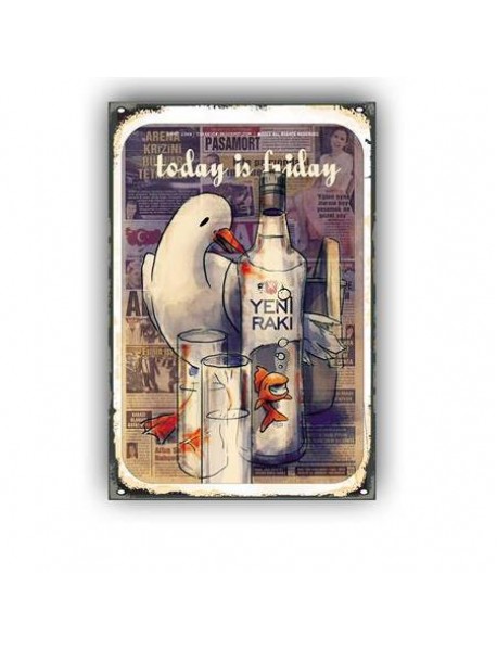 TODAY IS FRIDAY YENİ RAKI AHŞAP POSTER 20x30cm  - 12