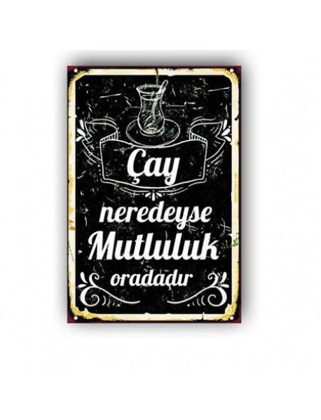 ÇAY NEREDEYSE MUTLULUK ORADA AHŞAP POSTER 20x30cm  - 24