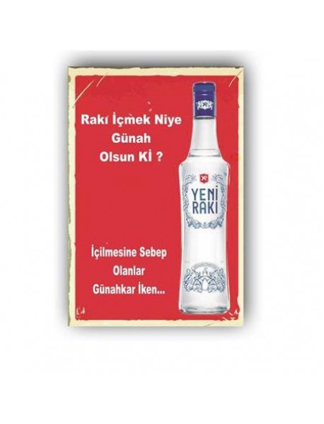 RAKI İÇMEK NİUE GÜNAY OLSUN Kİ ? AHŞAP POSTER 20x30cm  - 36