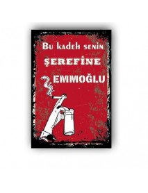 BU KADEH SENİN ŞEREFİNE EMMOĞLU AHŞAP POSTER 20x30cm  - 48