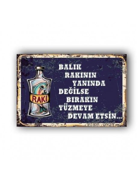 BALIK RAKININ YANINDA DEĞİLSE BIRAKIN YÜZMEYE DEVAM ETSİN... AHŞAP POSTER 20x30cm  - 49