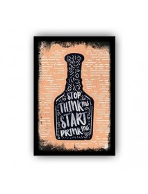 STOP THINK START DRINK AHŞAP POSTER 20x30cm  - 81