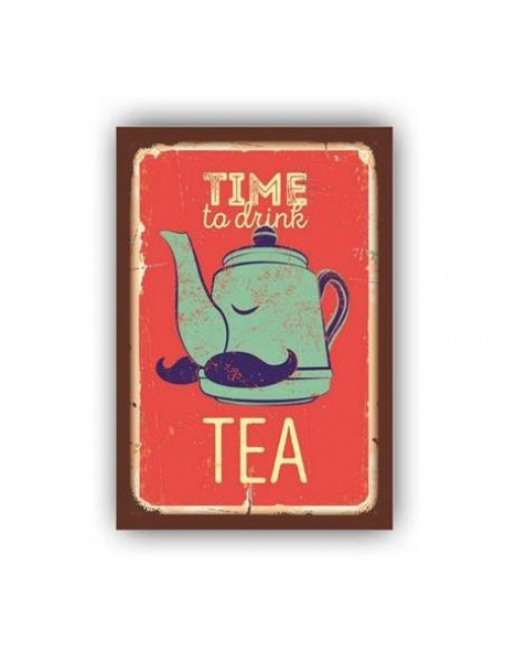 TIME TO DRINK TEA AHŞAP POSTER 20x30cm  - 83