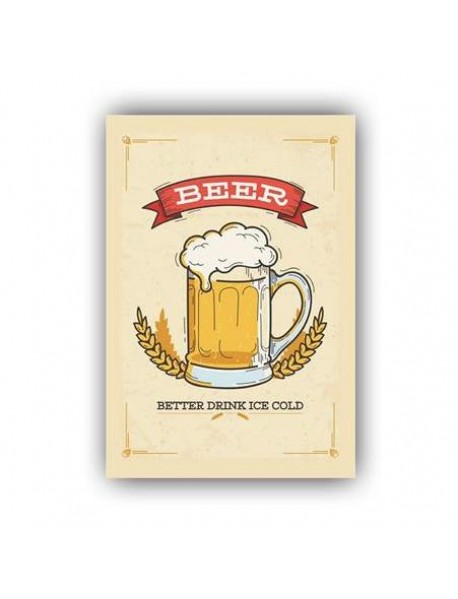 BEER BETTER DRINK ICE COLD AHŞAP POSTER 20x30cm  - 91