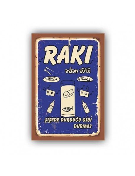 RAKI ASLAN SÜTÜ ŞİŞEDE DURDUĞU GİBİ DURMAZ AHŞAP POSTER 20x30cm  - 50