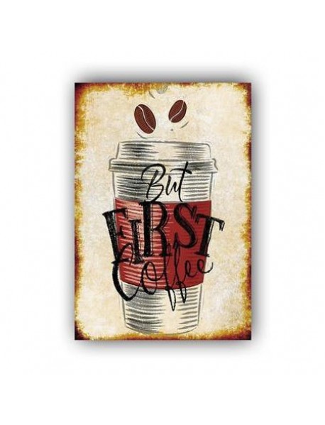 BUT FIRST COFFEE AHŞAP POSTER 20x30cm  - 77