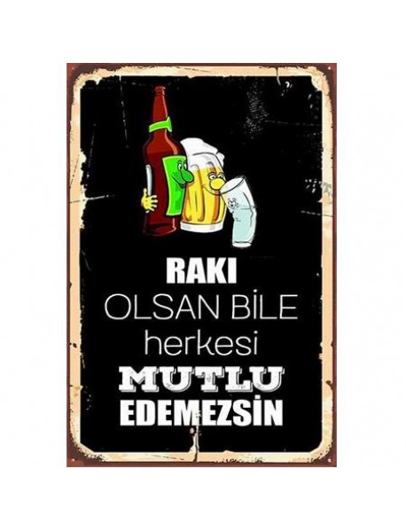 RAKI OLSAN HERKESİ MUTLU EDEMEZSİN AHŞAP POSTER 20x30cm  - 32