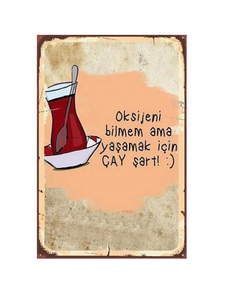 YAŞAMAK İÇİN ÇAY ŞART AHŞAP POSTER 20x30cm  - 01