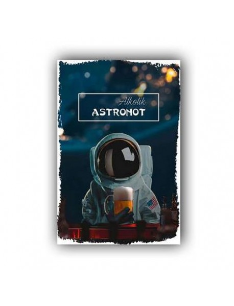 ALKOLİK ASTRONOT AHŞAP POSTER 20x30cm  - 25