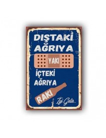 İÇTEKİ AĞRIYA RAKI İYİ GELİR... AHŞAP POSTER 20x30cm  - 43