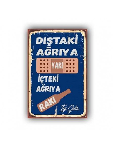 İÇTEKİ AĞRIYA RAKI İYİ GELİR... AHŞAP POSTER 20x30cm  - 43